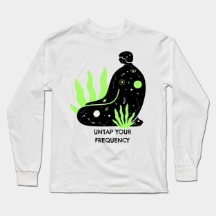 UNTAP YOUR FREQUENCY Meditation Long Sleeve T-Shirt